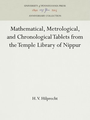 cover image of Mathematical, Metrological, and Chronological Tablets from the Temple Library of Nippur